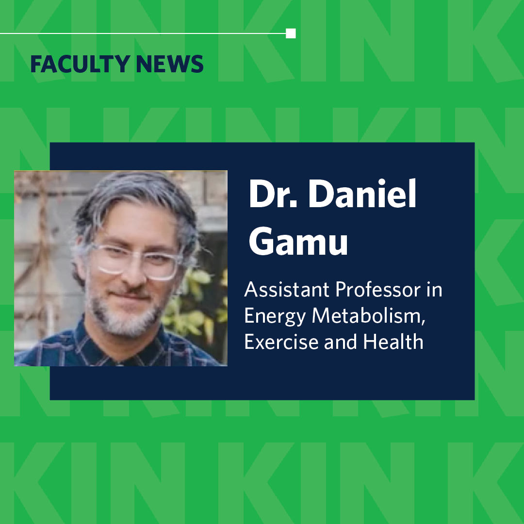 School of Kinesiology welcomes Dr. Daniel Gamu, Assistant Professor in Energy Metabolism, Exercise & Health